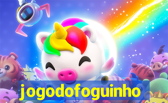 jogodofoguinho
