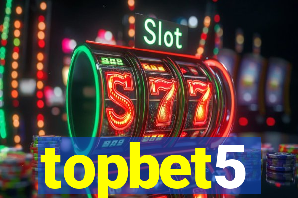 topbet5