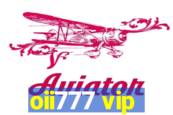 oii777 vip