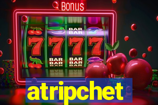 atripchet