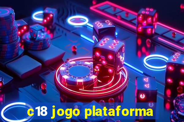 c18 jogo plataforma