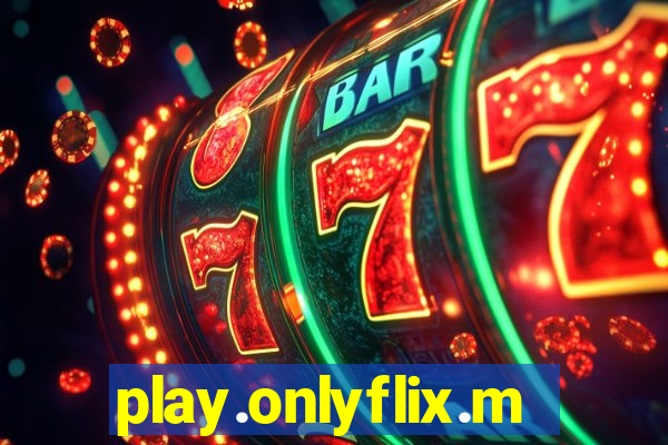 play.onlyflix.me