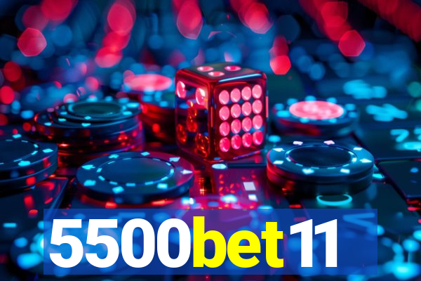 5500bet11