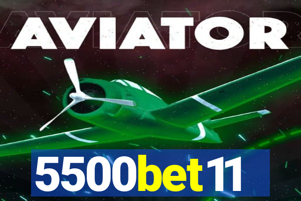 5500bet11
