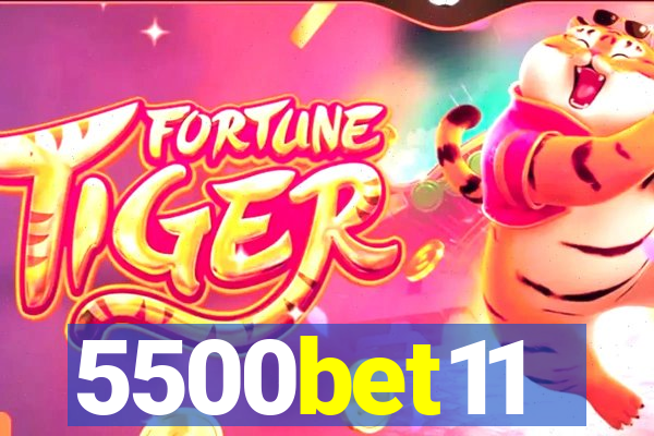 5500bet11