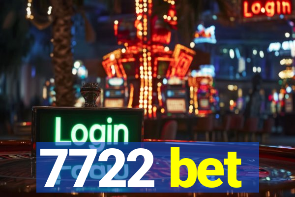 7722 bet