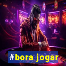 #bora jogar