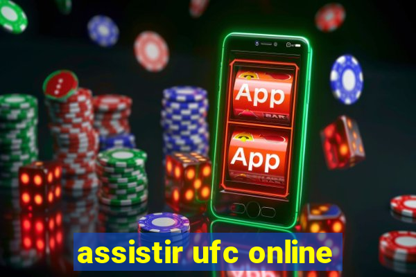 assistir ufc online