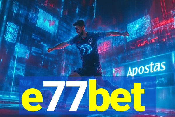e77bet