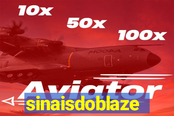 sinaisdoblaze