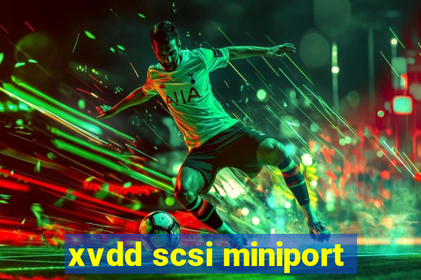 xvdd scsi miniport