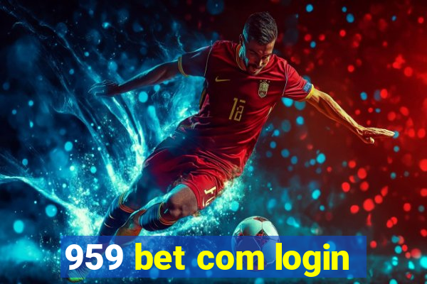 959 bet com login
