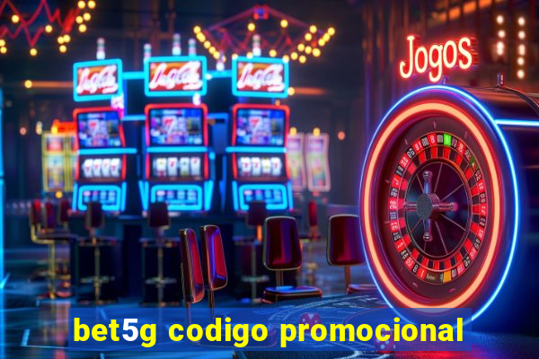 bet5g codigo promocional