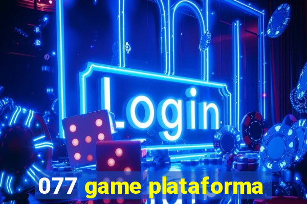 077 game plataforma