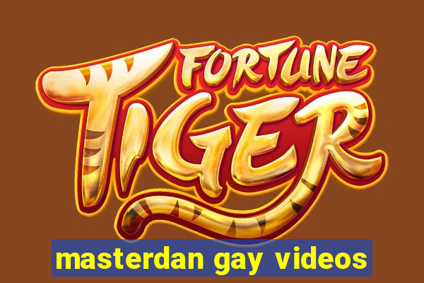 masterdan gay videos