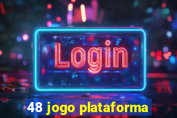48 jogo plataforma