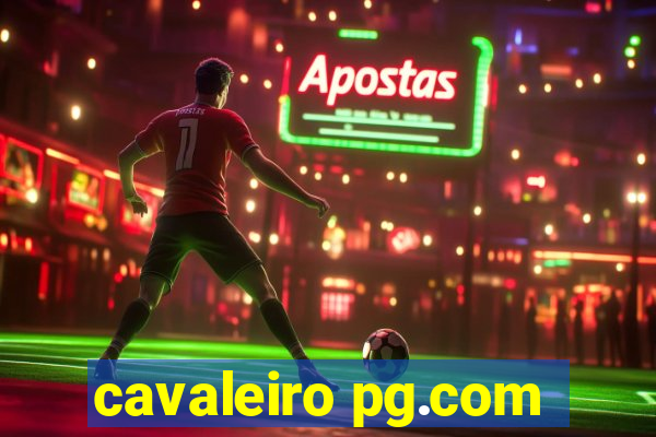 cavaleiro pg.com