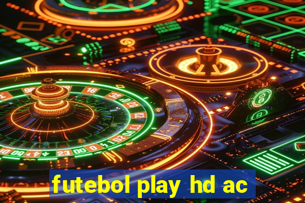 futebol play hd ac