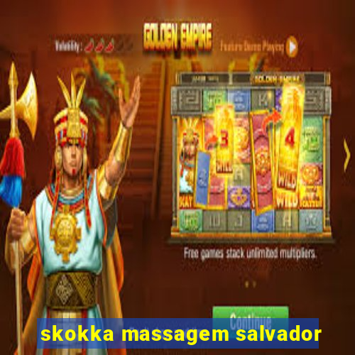 skokka massagem salvador
