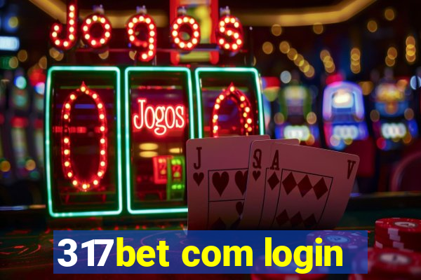 317bet com login