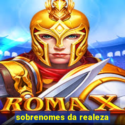 sobrenomes da realeza