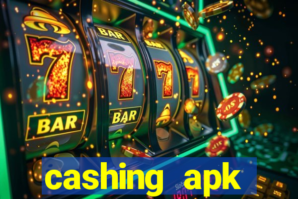 cashing apk dinheiro infinito