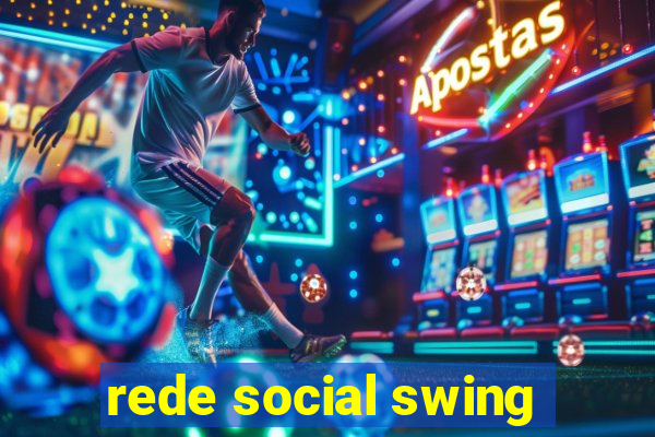 rede social swing